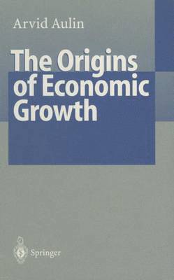 The Origins of Economic Growth 1