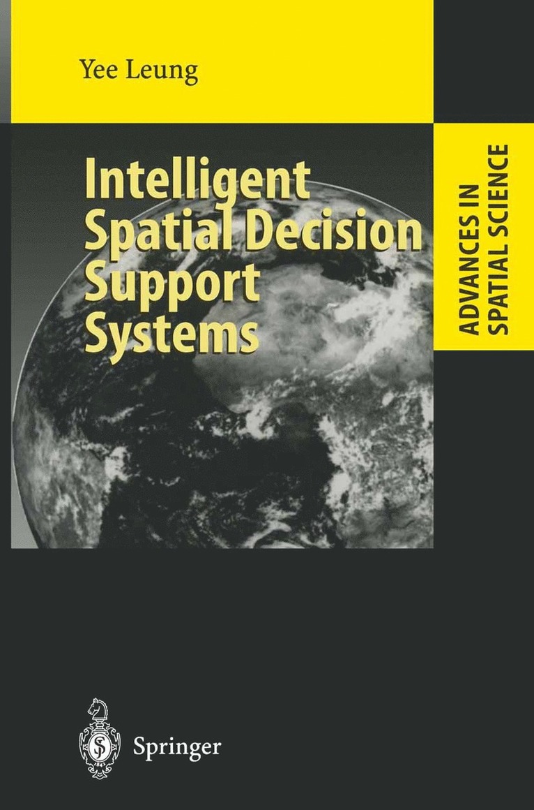 Yee Leung - Intelligent Spatial Decision Support Systems, Häftad