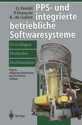 Günter Fandel, Peter Francois, Klaus-Martin Gubitz - PPS- und integrierte betriebliche Softwaresysteme, Häftad