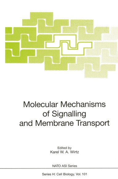 Karel W.A. Wirtz - Molecular Mechanisms of Signalling and Membrane Transport, Häftad