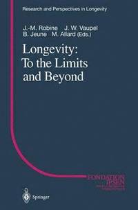 bokomslag Longevity: To the Limits and Beyond