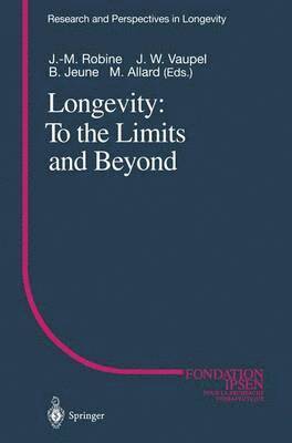 bokomslag Longevity: To the Limits and Beyond