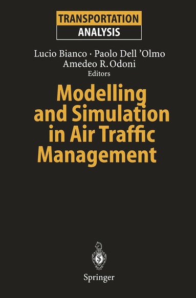 Lucio Bianco, Paolo Dell'Olmo, Amedeo R. Odoni - Modelling and Simulation in Air Traffic Management, Häftad