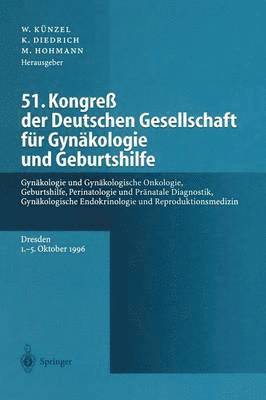 bokomslag 51. Kongre der Deutschen Gesellschaft fr Gynkologie und Geburtshilfe