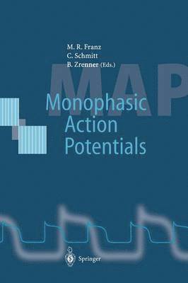 Michael R. Franz, Claus Schmitt, Bernhard Zrenner - Monophasic Action Potentials, Häftad