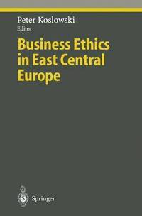 bokomslag Business Ethics in East Central Europe