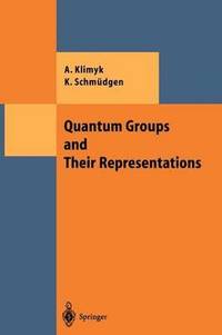 bokomslag Quantum Groups and Their Representations