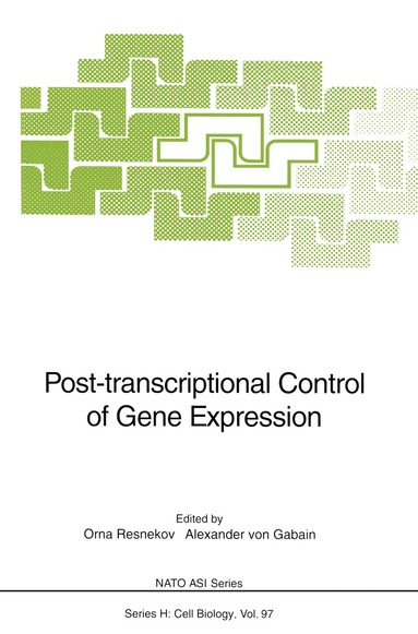 Orna Resnekov, Alexander von Gabain - Post-transcriptional Control of Gene Expression, Häftad