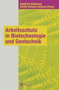 bokomslag Arbeitsschutz in Biotechnologie und Gentechnik