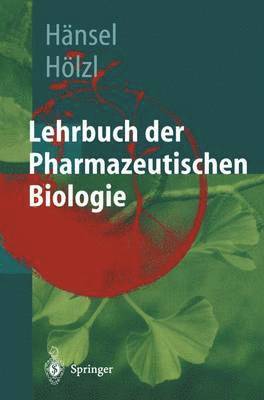 Lehrbuch der pharmazeutischen Biologie 1