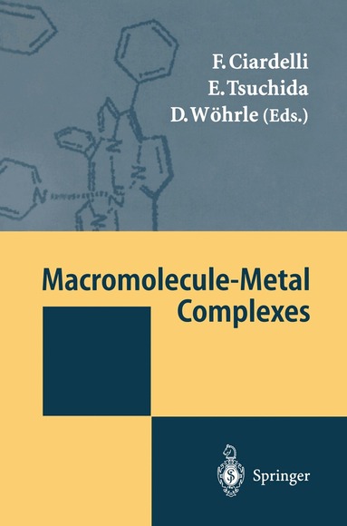 Francesco Ciardelli, E. Tsuchida, Dieter Wöhrle - Macromolecule-Metal Complexes, Häftad