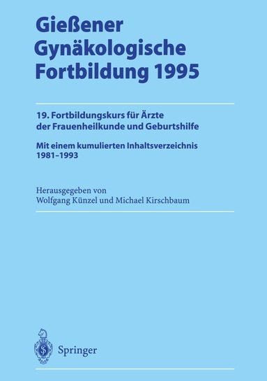 Wolfgang Künzel, Michael Kirschbaum - Gießener Gynäkologische Fortbildung 1995, Häftad