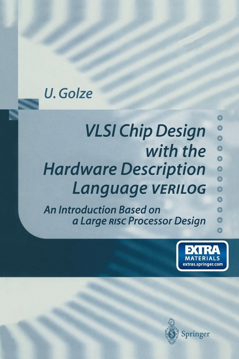 VLSI Chip Design with the Hardware Description Language VERILOG