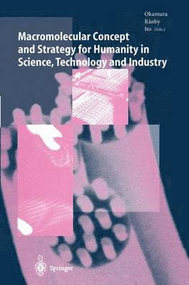 bokomslag Macromolecular Concept and Strategy for Humanity in Science, Technology and Industry