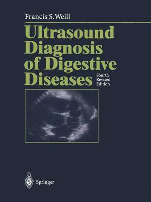 Francis S. Weill - Ultrasound Diagnosis of Digestive Diseases, Häftad