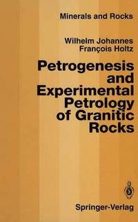 bokomslag Petrogenesis and Experimental Petrology of Granitic Rocks