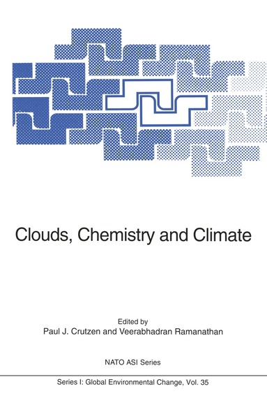 Paul J. Crutzen, Veerabhadran Ramanathan - Clouds, Chemistry and Climate, Häftad