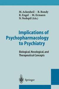 bokomslag Implications of Psychopharmacology to Psychiatry