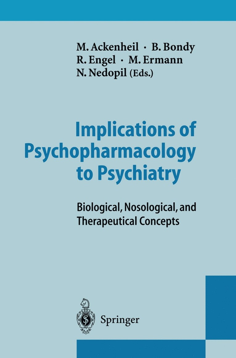 M. Ackenheil, B. Bondy, R. Engel, M. Ermann, N. Nedopil, Brigitta Bondy - Implications of Psychopharmacology to Psychiatry, Häftad