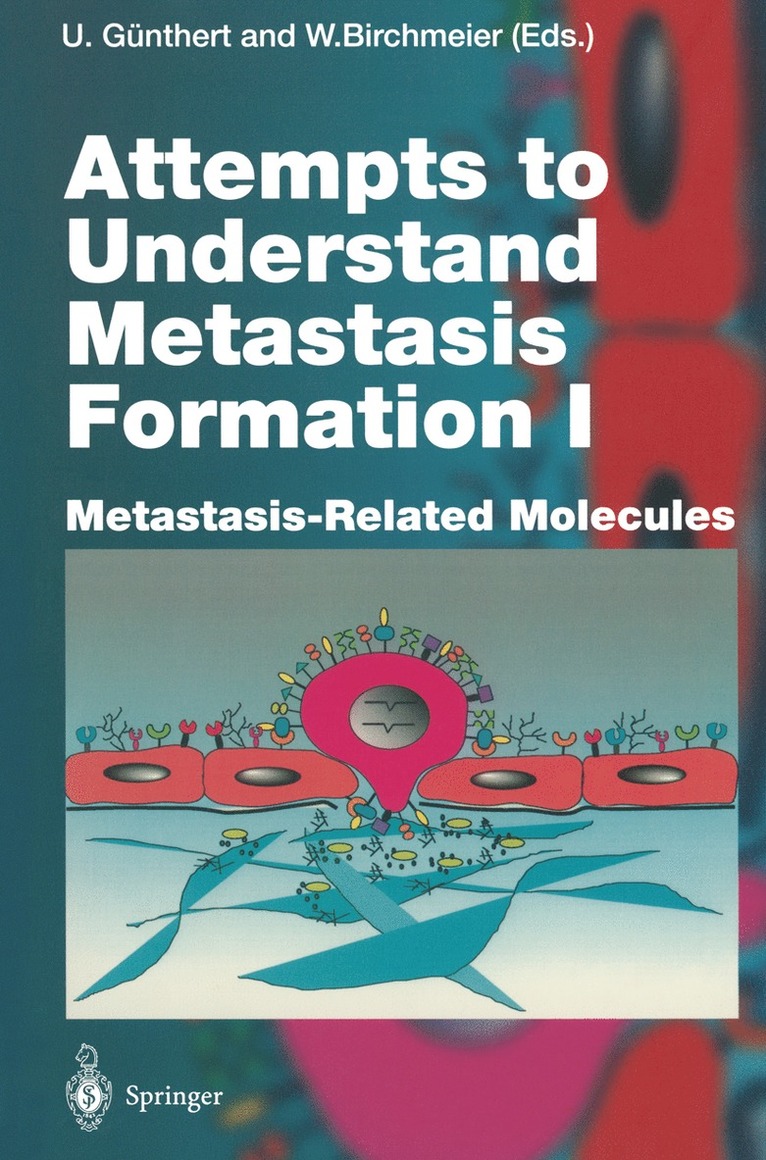 Ursula Günthert, Walter Birchmeier - Attempts to Understand Metastasis Formation I, Häftad
