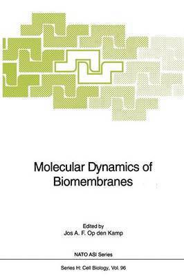 Jos A.F.op den Kamp, Jos A. F. Op Den Kamp - Molecular Dynamics of Biomembranes, Häftad
