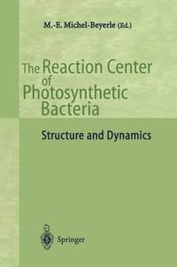 bokomslag The Reaction Center of Photosynthetic Bacteria
