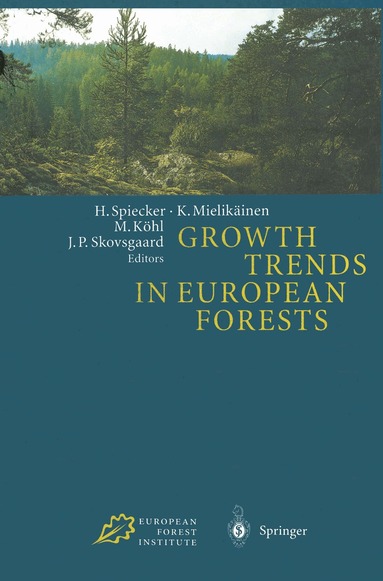 Heinrich Spiecker, Kari Mielikäinen, Michael Köhl, Jens P. Skovsgaard - Growth Trends in European Forests, Häftad