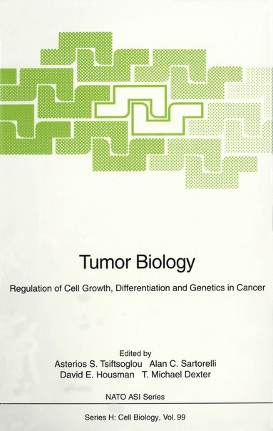 Asterios S. Tsiftsoglou, Alan C. Sartorelli, David E. Housman, T. Michael Dexter - Tumor Biology, Häftad