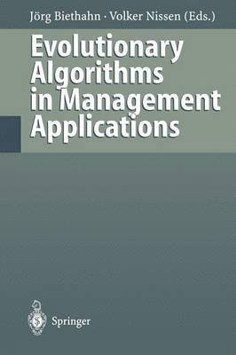 Evolutionary Algorithms in Management Applications 1