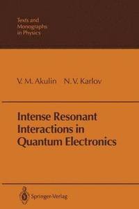 bokomslag Intense Resonant Interactions in Quantum Electronics