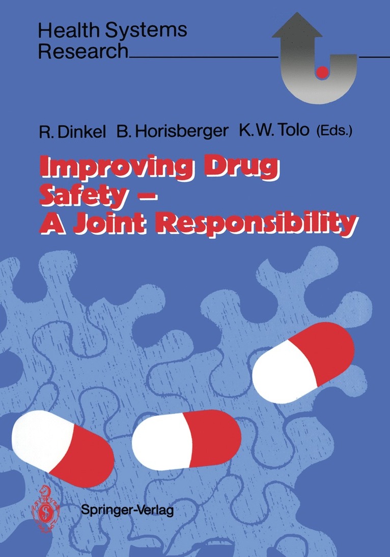 Rolf Dinkel, Bruno Horisberger, Kenneth W. Tolo - Improving Drug Safety — A Joint Responsibility, Häftad