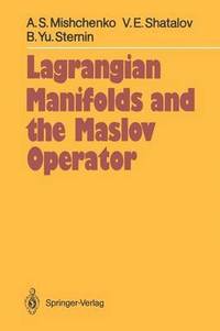 bokomslag Lagrangian Manifolds and the Maslov Operator