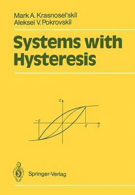 Mark A. Krasnosel'skii, Aleksei V. Pokrovskii - Systems with Hysteresis, Häftad
