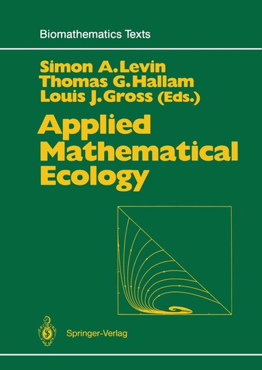 Simon A. Levin, Thomas G. Hallam, Louis J. Gross - Applied Mathematical Ecology, Häftad