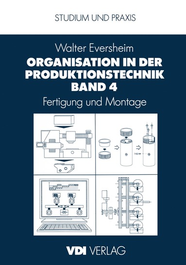 bokomslag Organisation in der Produktionstechnik Band 4