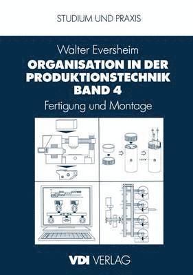 Walter Eversheim - Organisation in der Produktionstechnik Band 4, Häftad