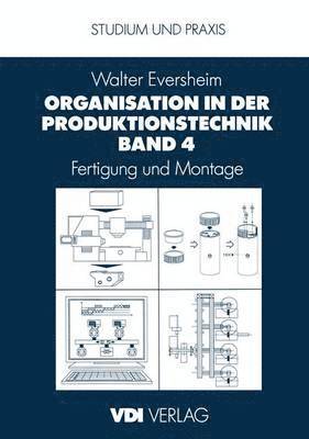 Organisation in der Produktionstechnik Band 4 1