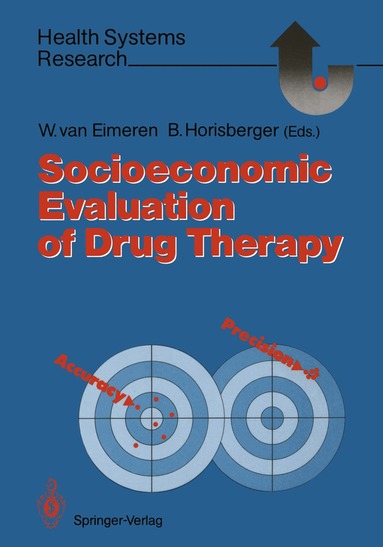 Wilhelm van Eimeren, Bruno Horisberger - Socioeconomic Evaluation of Drug Therapy, Häftad