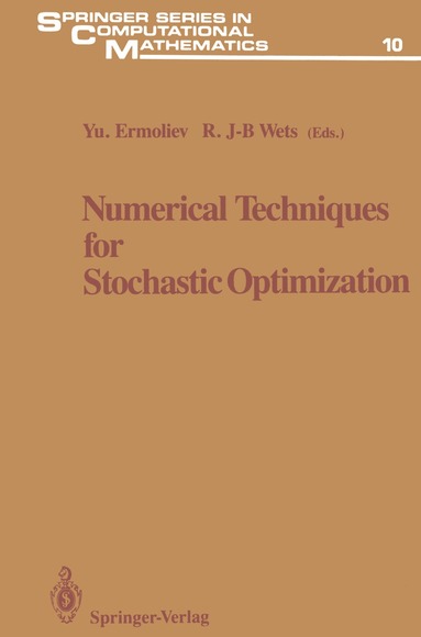 Yuri Ermoliev, Roger J-B. Wets - Numerical Techniques for Stochastic Optimization, Häftad