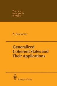 bokomslag Generalized Coherent States and Their Applications