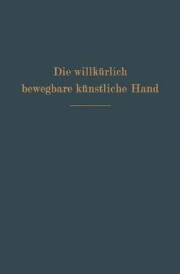 bokomslag Die willkrlich bewegbare knstliche Hand