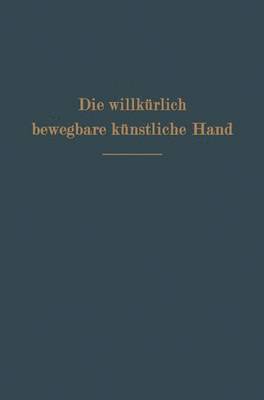bokomslag Die willkürlich bewegbare künstliche Hand