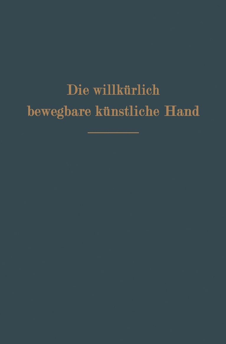 Ferdinand Sauerbruch - Die willkürlich bewegbare künstliche Hand, Häftad