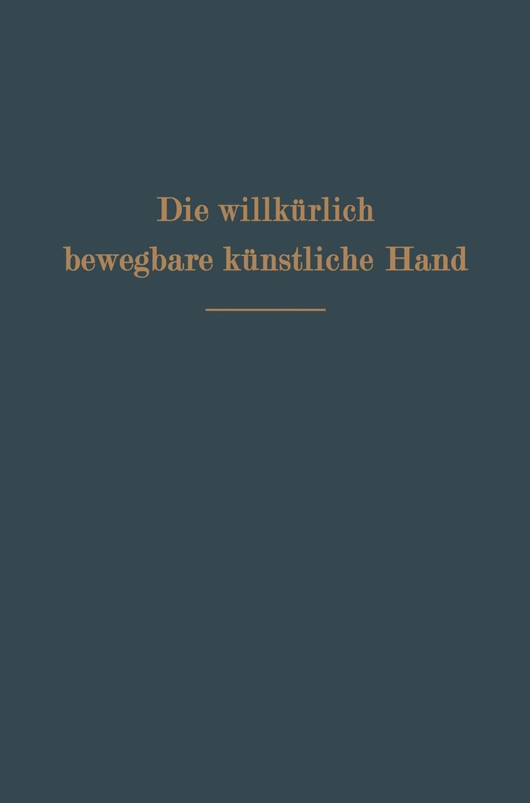 Die willkurlich bewegbare kunstliche Hand 1