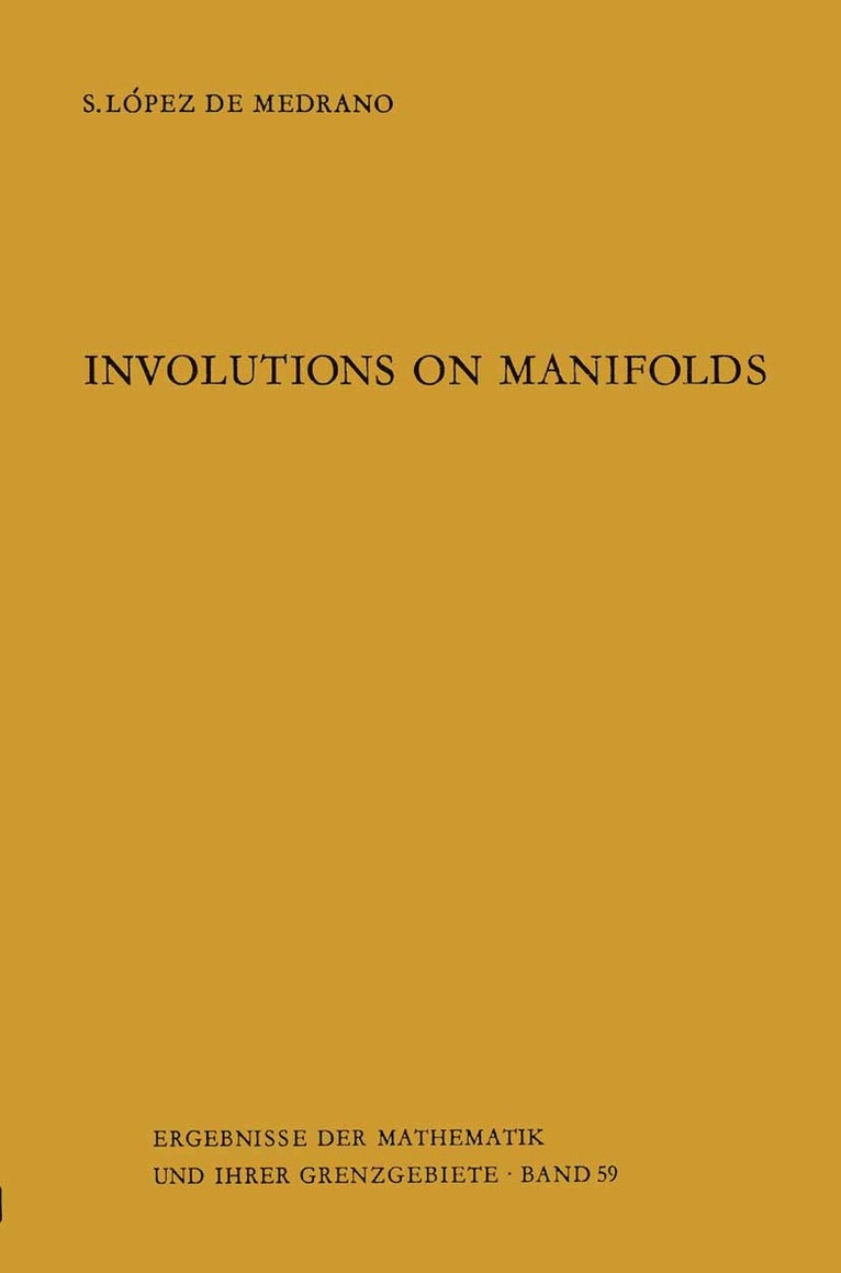 Santiago Lopez de Medrano, Santiago Lopez De Medrano - Involutions on Manifolds, Häftad