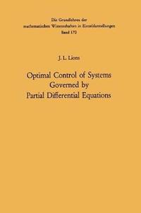 bokomslag Optimal Control of Systems Governed by Partial Differential Equations