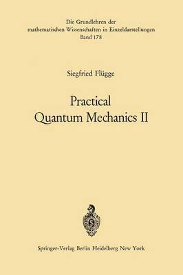 Practical Quantum Mechanics II 1