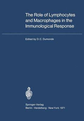 The Role of Lymphocytes and Macrophages in the Immunological Response 1