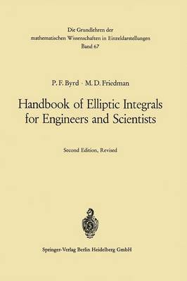 Handbook of Elliptic Integrals for Engineers and Scientists 1