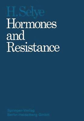Hans Selye - Hormones and Resistance, Häftad